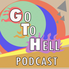 GTH GO TO HELL PODCAST